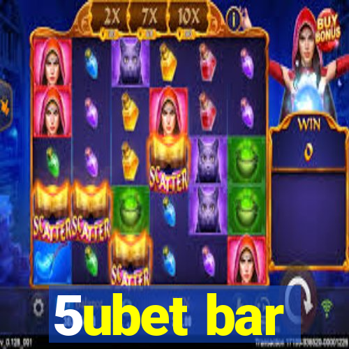 5ubet bar